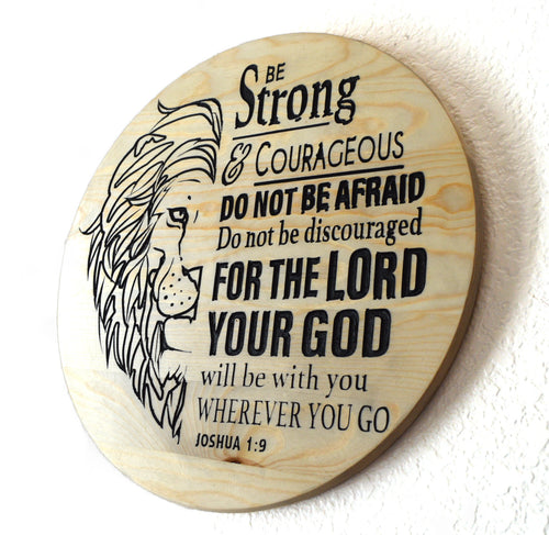Be Strong and Courageous Do Not Be Afraid Do Not Be Discouraged For The Lord Your God Will Be With You. Lion of Judah wooden carved sign